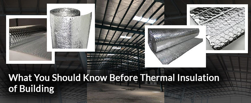 What You Should Know Before Thermal Insulation of Building