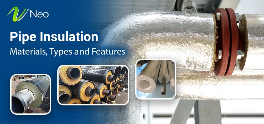 Pipe Insulation: Materials, Types and Features (Ultimate Guide)