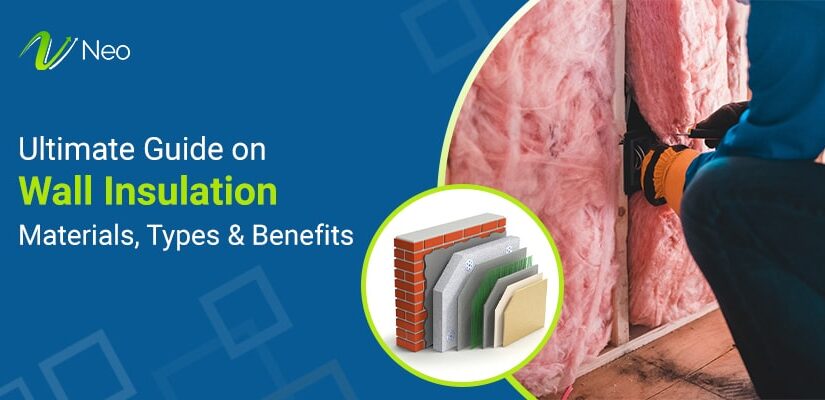 Wall Insulation: Materials, Types & Benefits Complete Guide