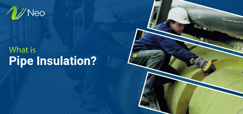 What is Pipe Insulation