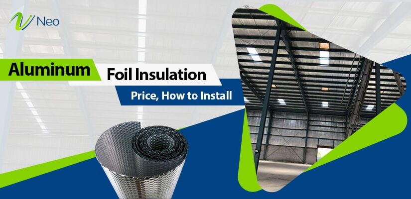 Aluminum Foil Insulation(Price & How to Install)