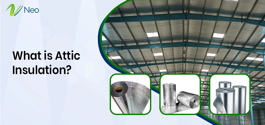Attic Insulation: Complete Guide on Types & Benefits